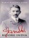[Gandhi 01] • Gandhi Before India
